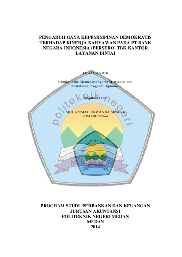 Pdf Pengaruh Gaya Kepemimpinan Demokratis Terhadap Kinerja Karyawan Pada Pt Bank Negara Indonesia Persero Tbk Kantor Layanan Binjai Tugas Akhir Ditulis Untuk Memenuhi Syarat Menyelesaikan Pendidikan Program Diploma 3 Dian Anggraeni