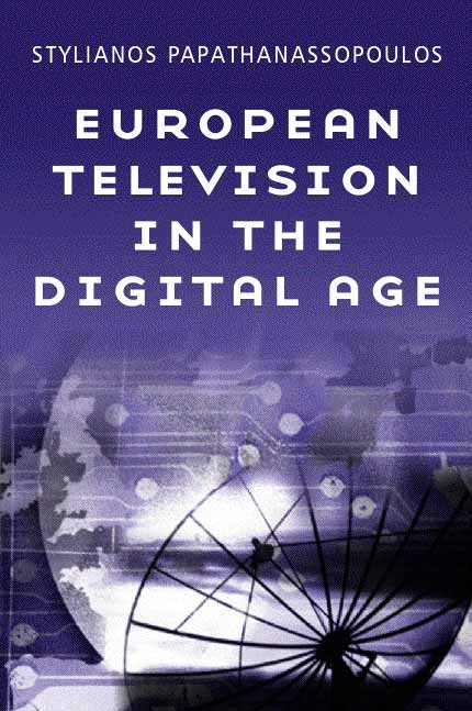 PDF) European Television in the Digital Age; Issues, Dynamics and