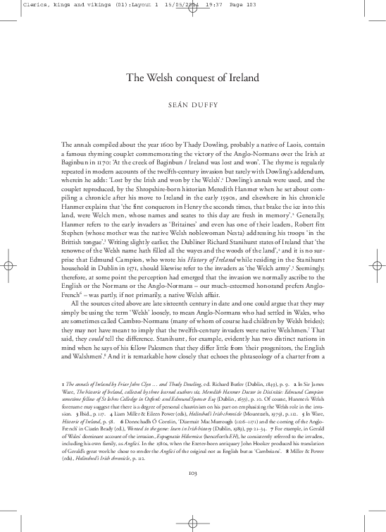 'The Welsh conquest of Ireland', in Emer Purcell, Paul MacCotter, Julianne Nyhan & John Sheehan (eds), Clerics, Kings and Vikings: essays on medieval Ireland in honour of Donnchadh Ó Corráin (Dublin, 2015), pp 103-14