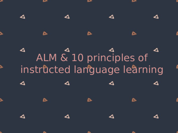 (PPT) ALM 10 principles of instructed language learning