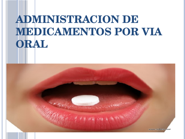 (PPT) ADMINISTRACION DE MEDICAMENTOS POR VIA ORAL