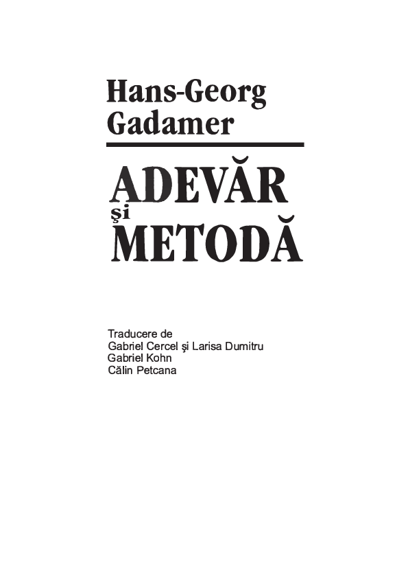 (PDF) Hans-Georg Gadamer - Adevăr şi metodă / Wahrheit und Methode