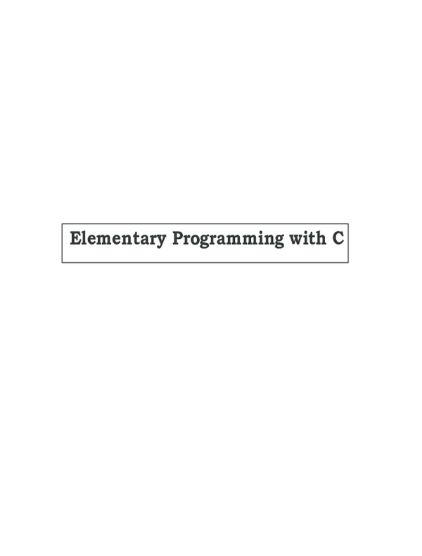 (PDF) Elementary Programming with C - INTL