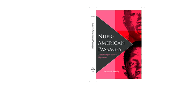Globalizing Sudanese Migration Nuer-American Passages
