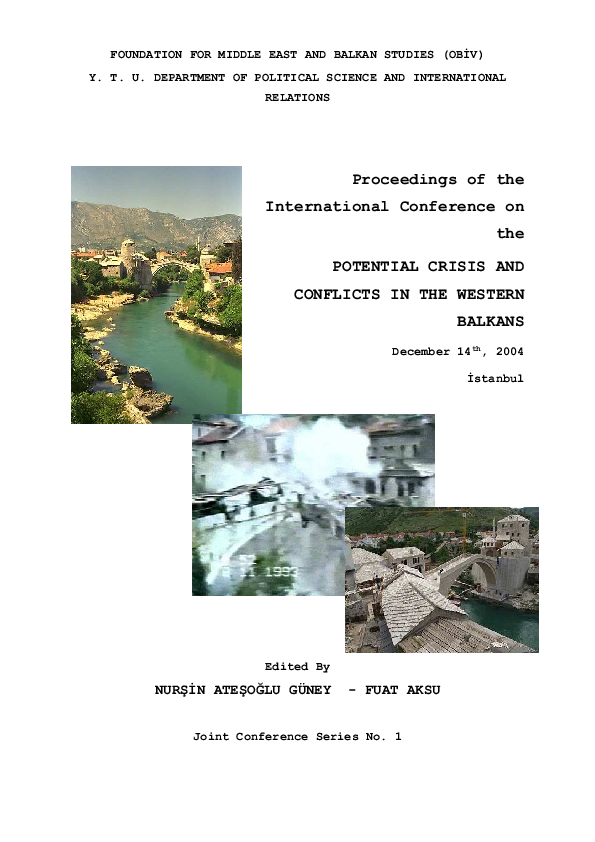  Proceedings of the International Conference on the Potential Crisis And Conflicts in the Western Balkans, December 14th, 2004, İstanbul