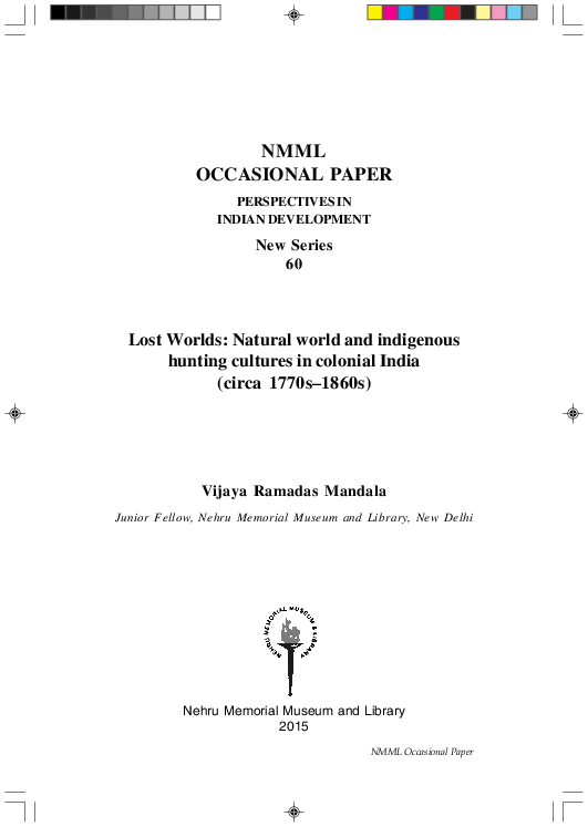 Lost Worlds: Natural world and indigenous hunting cultures in colonial India (circa 1770s–1860s)