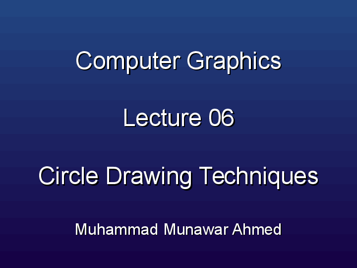 (PPT) Computer Graphics(circle drawing techniques) Shahzaib Athar