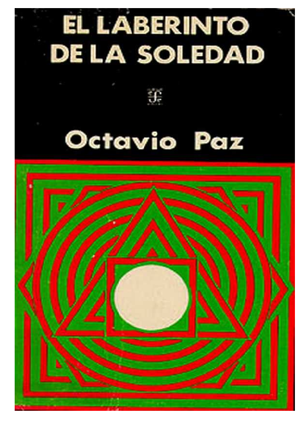 (PDF) El laberinto de la soledad - Octavio Paz | David Plomozo ...