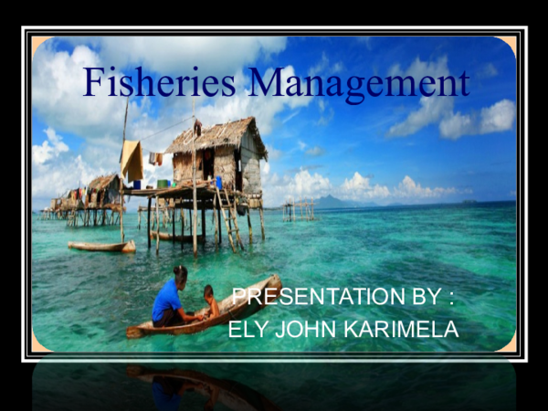  PPT Fisheries Management JOHN Ely John Karimela Academia edu