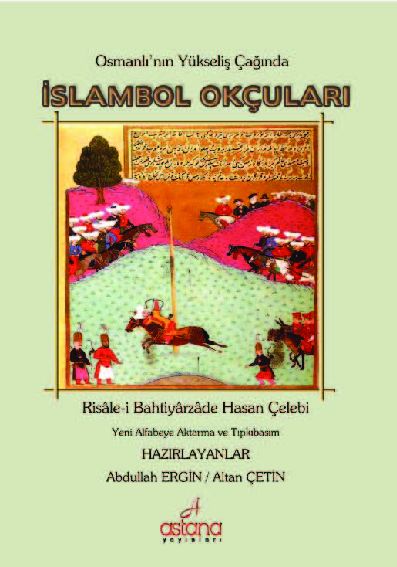 (PDF) Osmanlı'nın Yükseliş Çağında İSLAMBOL OKÇULARI