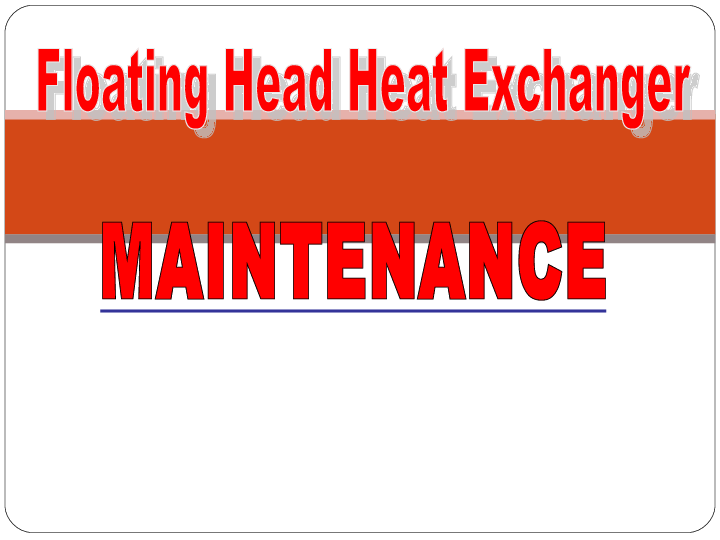 (PPT) Floating Head Heat Exchanger Maintenance YAJNAMANIKANTA