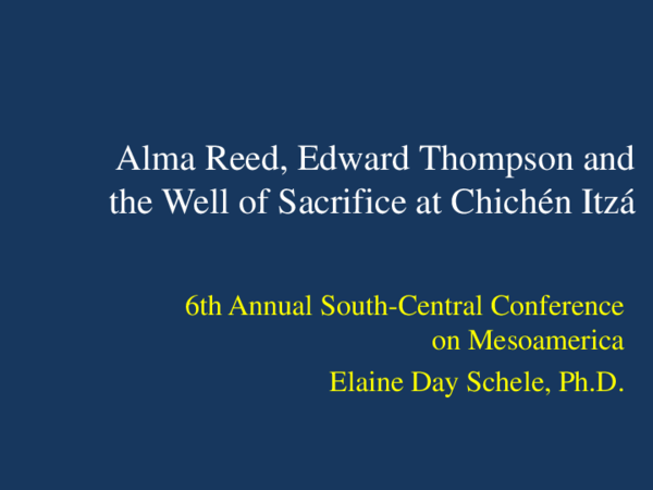 (PDF) Alma Reed, Edward Thompson and the Well of Sacrifice at Chichén Itzá