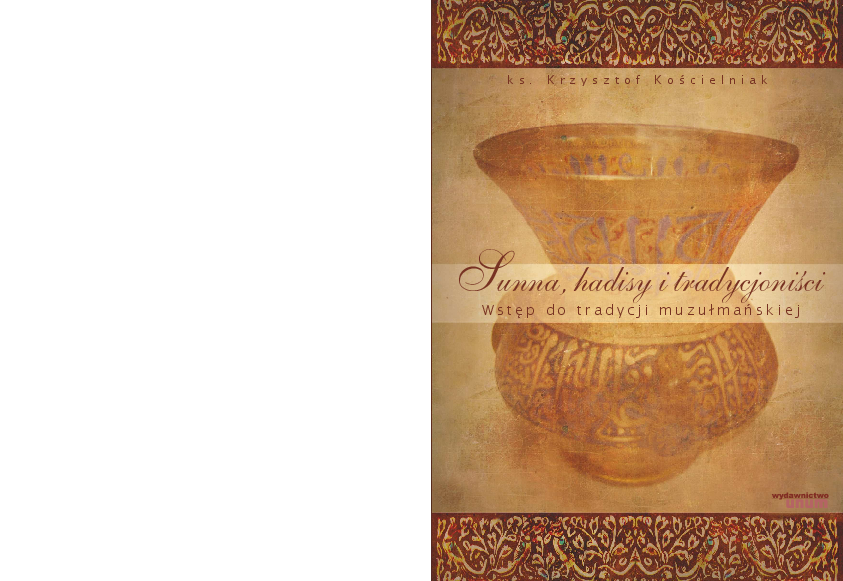 (PDF) Sunna, hadisy i tradycjoniści. Wstęp do tradycji muzułmańskiej