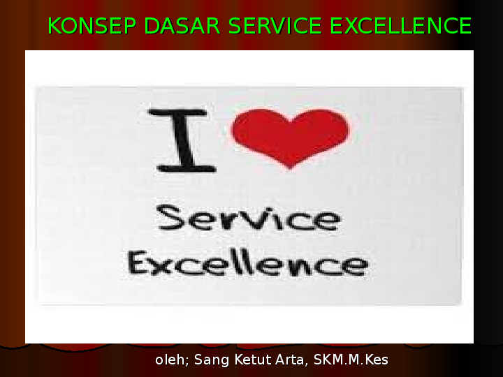 Ppt Konsep Dasar Service Excellence Ppt Danu Antari Academia Edu