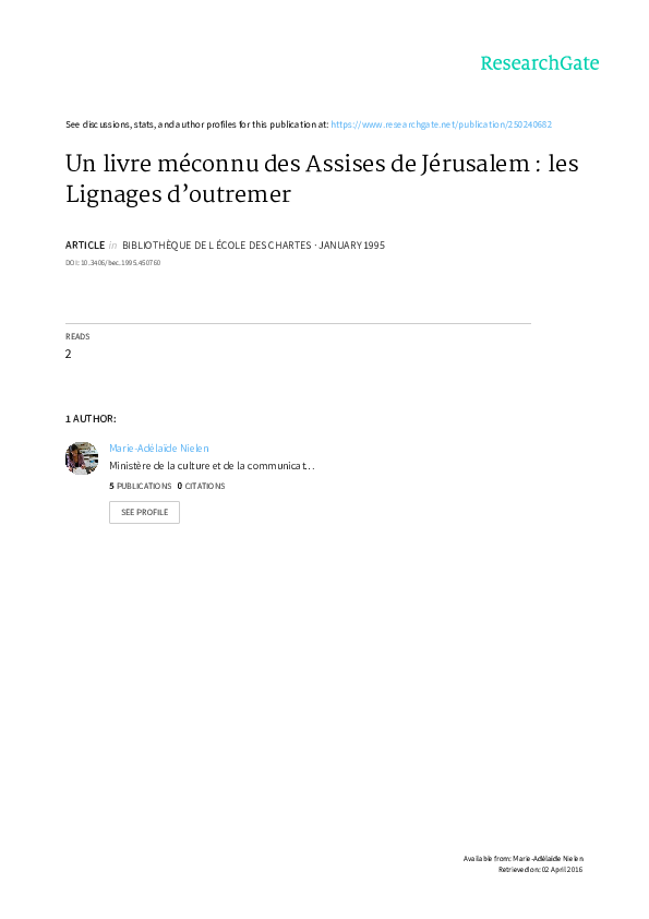 Un livre méconnu des Assises de Jérusalem : les Lignages d'outremer Marie-Adélaïde Nielen Ministère de la culture et de la communicat… 5 PUBLICATIONS 0 CITATIONS