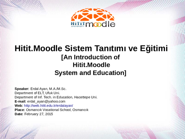 Hitit.Moodle Sistem Tanıtımı ve Eğitimi [An Introduction of Hitit ...