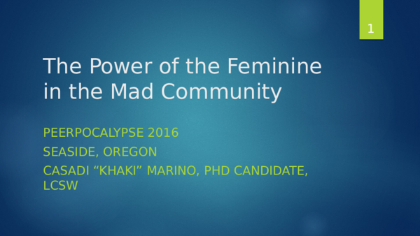 (PPT) The Power of the Feminine in the Mad Community