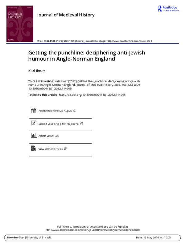 “Getting the punchline: Deciphering anti-Jewish humour in Anglo-Norman England” in Journal of Medieval History 38/4 (December, 2012), pp. 408-423