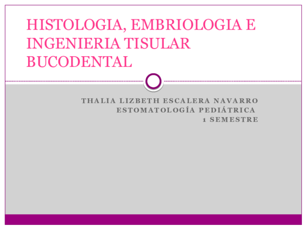 (PPT) HISTOLOGIA, EMBRIOLOGIA E INGENIERIA TISULAR BUCODENTAL