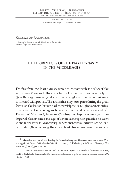 The Pilgrimages of the Piast Dynasty in the Middle Ages, “Biuletyn Polskiej Misji Historycznej, Bulletin der Polnischen Historischen Mission” 10 (2015), s. 227-250