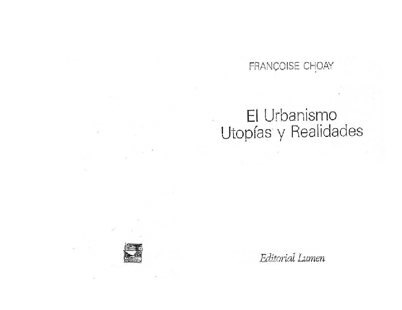 El Urbanismo Utopias Y Realidades Francoise Choay Pdf