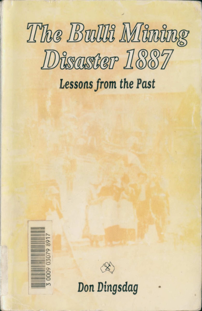 (PDF) The Bulli Mining Disaster 1887 : Lessons from the Past | Don ...