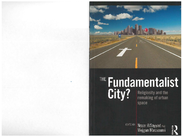 The Fundamentalist City?: Religiosity and the Remaking of Urban Space