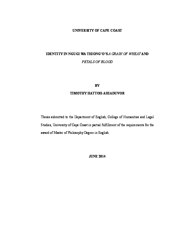 Pdf University Of Cape Coast Identity In Ngugi Wa Thiong O S A Grain Of Wheat And Petals Of Blood Timothy Hattoh Ahiaduvor Academia Edu