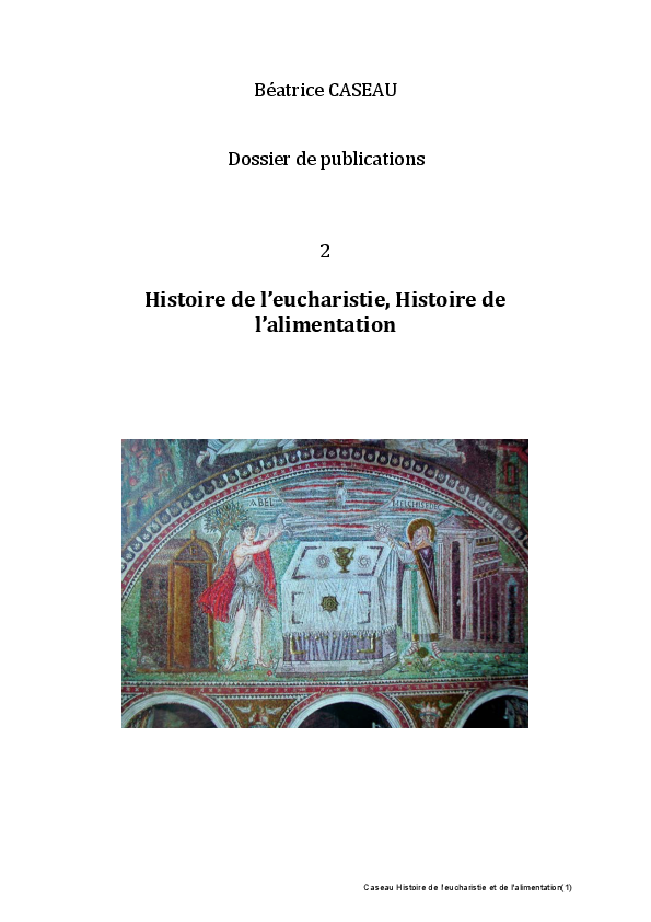Pdf Alimentation Et Eucharistie Articles Publies Entre 02 Et 15 Beatrice Caseau Academia Edu