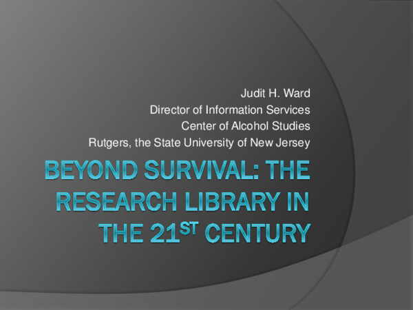 (PDF) Beyond survival: The research library in the 21st century