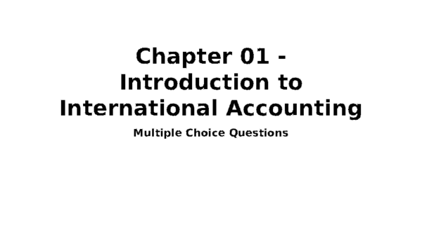 Chapter 01 Introduction to International Accounting