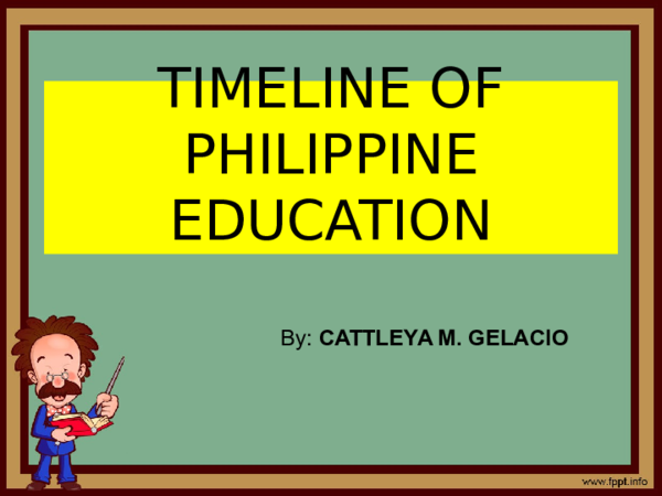 (PPT) TIMELINE OF PHILIPPINE EDUCATION