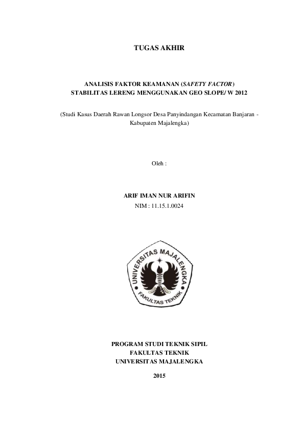 Pdf Tugas Akhir Analisis Faktor Keamanan Safety Factor Stabilitas Lereng Menggunakan Geo Slope W 2012 Imam Badrutamam Academia Edu