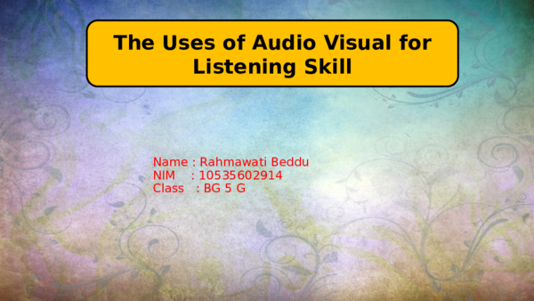 (PPT) POWER POINT : The Uses of Audio Visual for Listening Skill