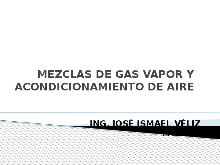 (PPT) PRESENTACIÒN MEZCLAS DE GAS VAPOR Y ACONDICIONAMIENTO DE AIRE
