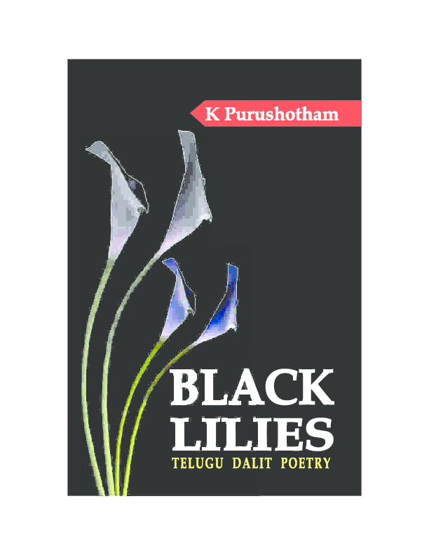 (PDF) Black Lilies Telugu Dalit Poetry... ed & trans. purushotham k