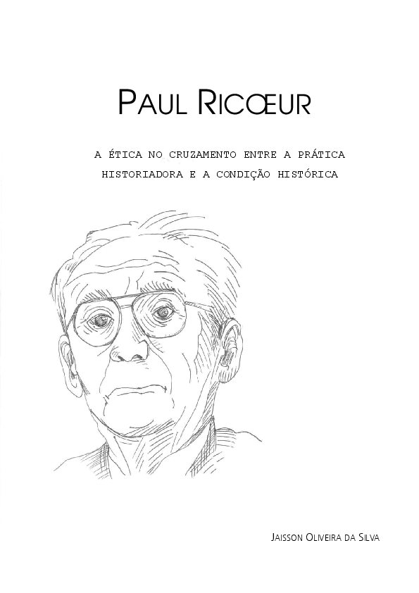 (PDF) PAUL RICOEUR A ÉTICA NO CRUZAMENTO ENTRE A PRÁTICA HISTORIADORA E ...