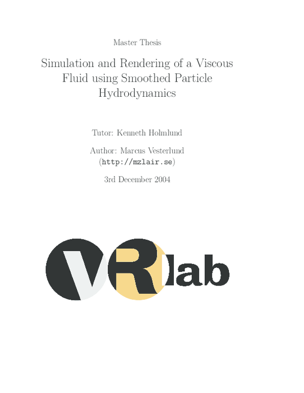 Simulation and Rendering of a Viscous Fluid using Smoothed Particle ...