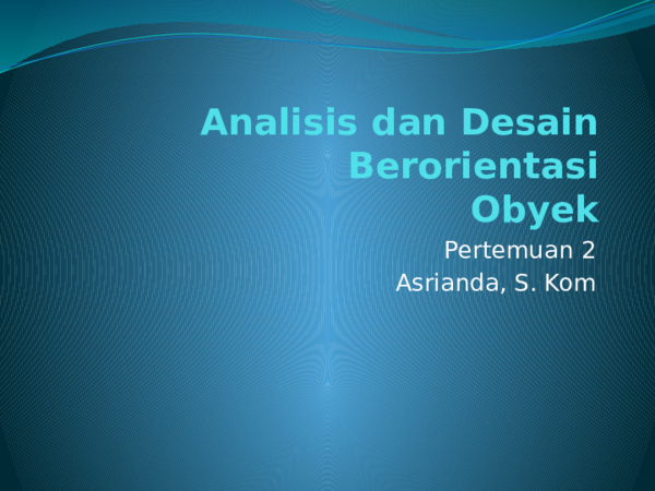 (PPT) Analisa Berorientasi Objek Pertemuan 2