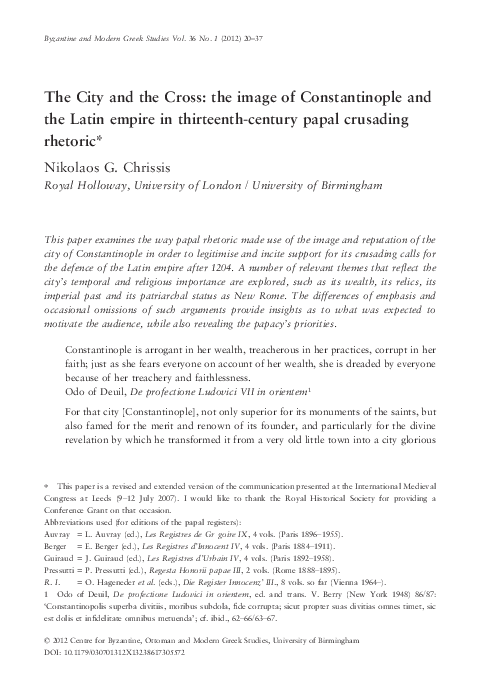 The City and the Cross: the image of Constantinople and the Latin Empire in papal crusading rhetoric in the thirteenth century