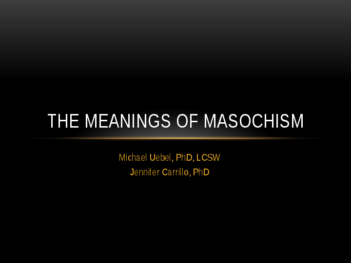 ppt-meanings-of-masochism-michael-uebel-academia-edu