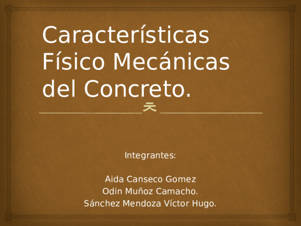 (PPT) Características Físico Mecánicas del Concreto.pptx