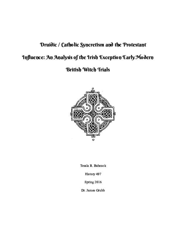 Druidic / Catholic Syncretism and The Protestant Influence : An Analysis of The Irish Exception Early Modern British Witch Trials