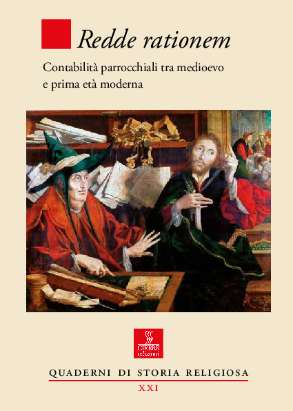 I conti in ordine. Primi approcci per una ricognizione e una interpretazione dei libri contabili di pievi e parrocchie friulane (XIV-XV s.), in Redde rationem. Contabilità parrocchiali tra medioevo e prima età moderna, ed. A. Tilatti, R. Alloro, Caselle di Sommacampagna (VR), Cierre, 2016, p. 9-48