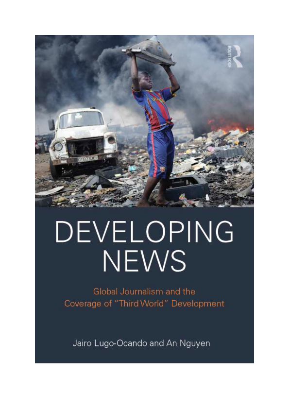 (PDF) DEVELOPING NEWS Global Journalism and the Coverage of 