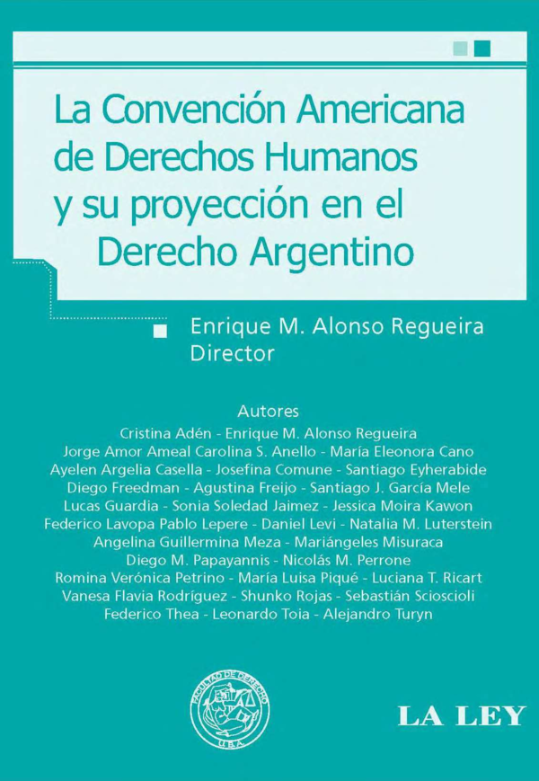 (PDF) La Convención Americana de Derechos Humanos y su Proyección sobre el Derecho Argentino (PDF) La Convención Americana de Derechos Humanos y su Proyección sobre el Derecho Argentino