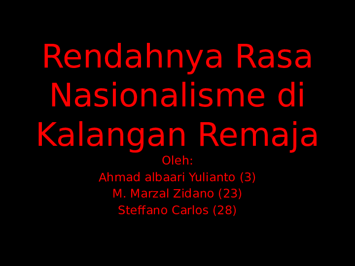 Ppt Rendahnya Rasa Nasionalisme Di Kalangan Remaja Ari Channel Academia Edu