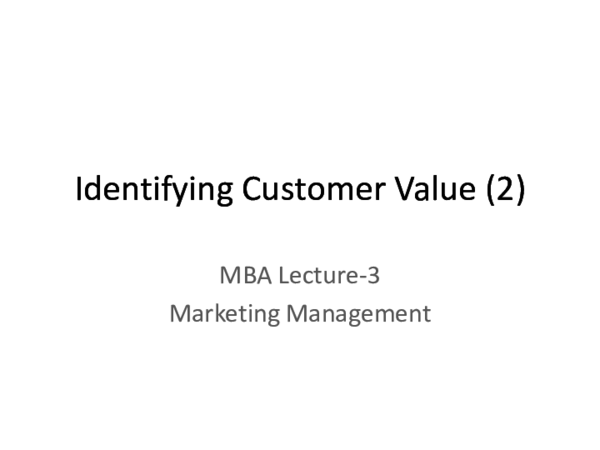 (PDF) Identifying Customer Value (2) MBA Lecture-3 Marketing Management