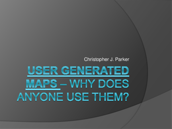 (PPT) User Generated Maps - Why Does Anyone Use Them?