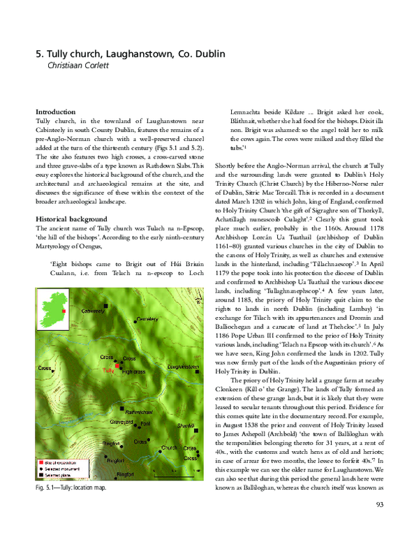 2014 ‘Tully Church, Co. Dublin’. In. C. Corlett & M. Potterton (eds) The Church in Early Medieval Ireland in the light of recent archaeological excavations, 93-108.